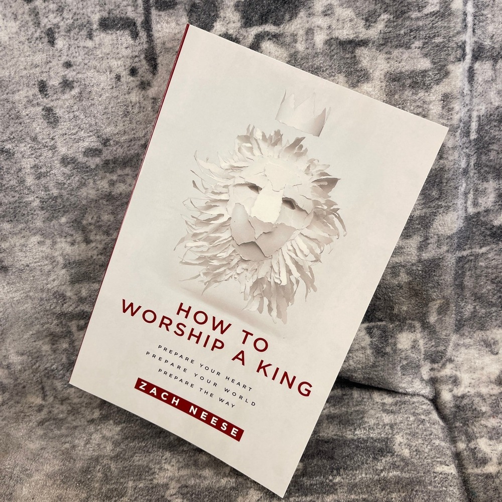 Zach Neese How to Worshipโ a King Paperback Christian Living Spiritual Growth